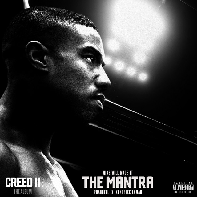 کاور آهنگ The Mantra - From "Creed II: The Album" از Pharrell Williams, Kendrick Lamar, Mike WiLL Made-It