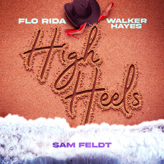 کاور آهنگ High Heels - Party Down Under از Sam Feldt, Flo Rida, Walker Hayes