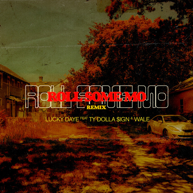 کاور آهنگ Roll Some Mo (feat. Ty Dolla $ign & Wale) - Remix از Ty Dolla $ign, Wale, Lucky Daye