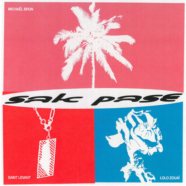 کاور آهنگ Sak Pase (with Saint Levant & Lolo Zouai) از Michael Brun, Saint Levant, Lolo Zouai