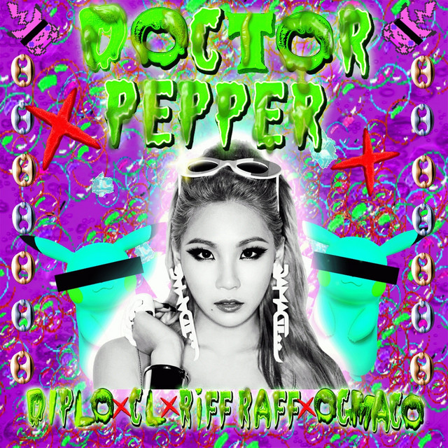 کاور آهنگ Doctor Pepper (feat. CL, RiFF RAFF & OG Maco) از Diplo, CL, Riff Raff, OG Maco