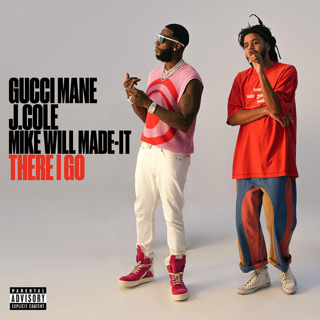 کاور آهنگ There I Go (feat. J. Cole & Mike WiLL Made-It) از Gucci Mane, Mike WiLL Made-It, J. Cole