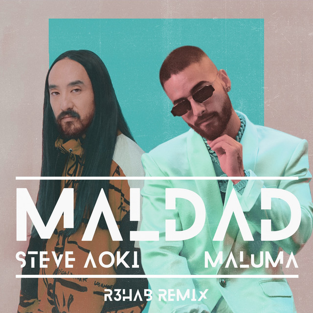 کاور آهنگ Maldad - R3HAB Remix از Maluma, Steve Aoki