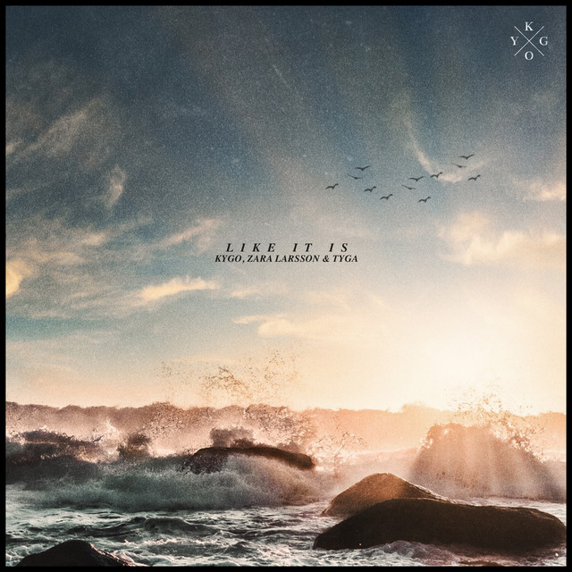 کاور آهنگ Like It Is از Tyga, Kygo, Zara Larsson