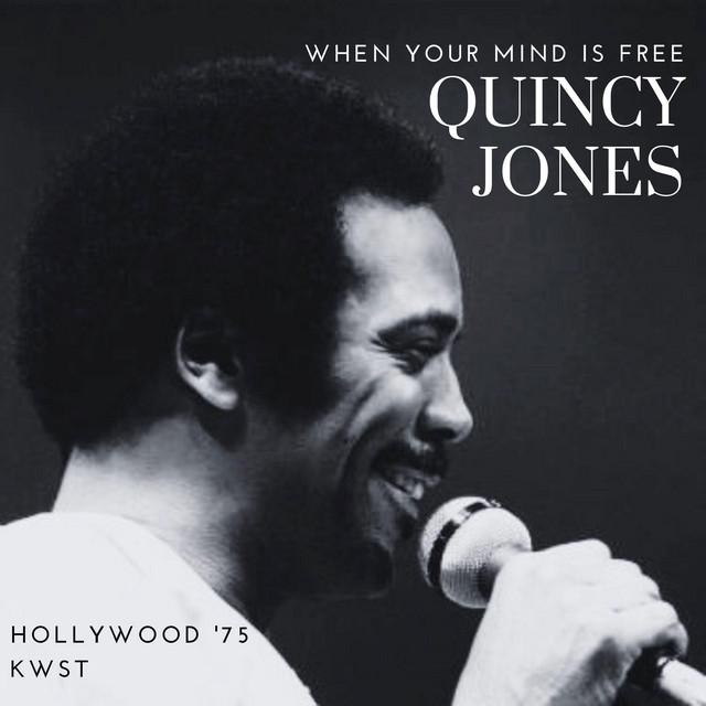 کاور آلبوم When Your Mind Is Free (Live Hollywood '75) از Quincy Jones, The Brothers Johnson