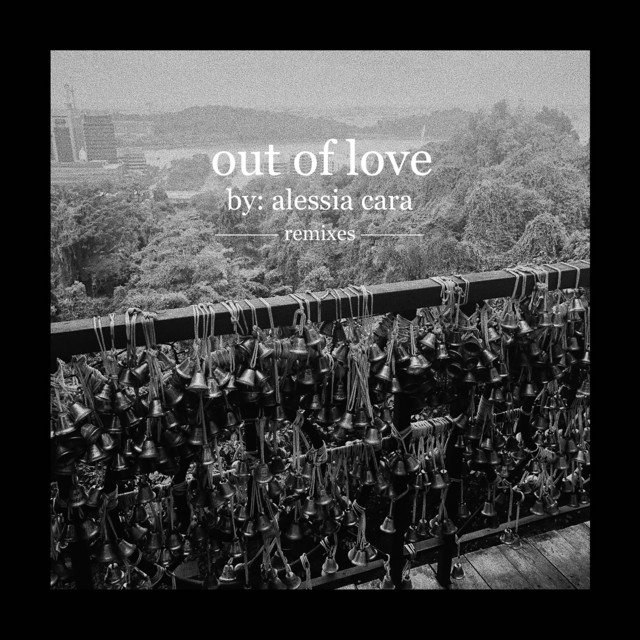 کاور آهنگ Out Of Love - Mangal Suvarnan Remix از Alessia Cara, Mangal Suvarnan