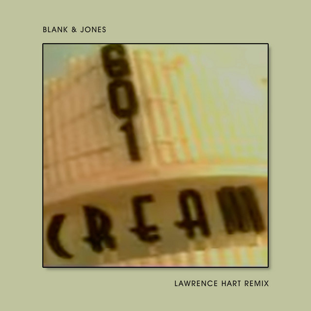کاور آهنگ Cream - Lawrence Hart Remix از Blank & Jones, Lawrence Hart
