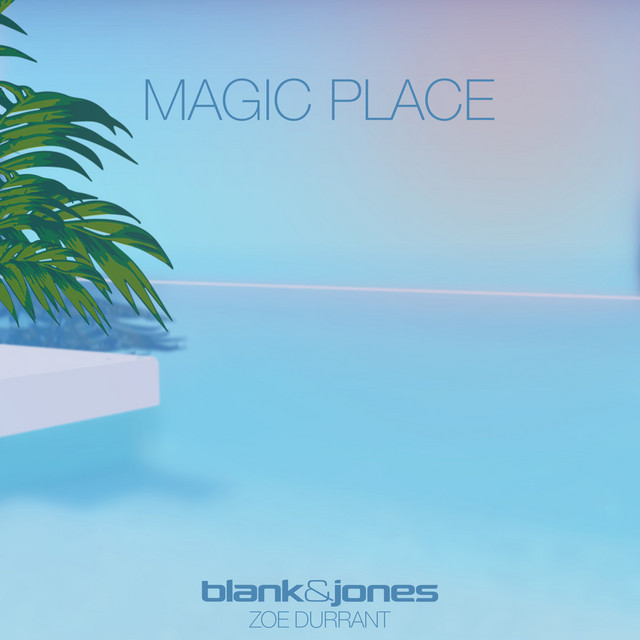 کاور آهنگ Magic Place از Blank & Jones, Zoe Durrant