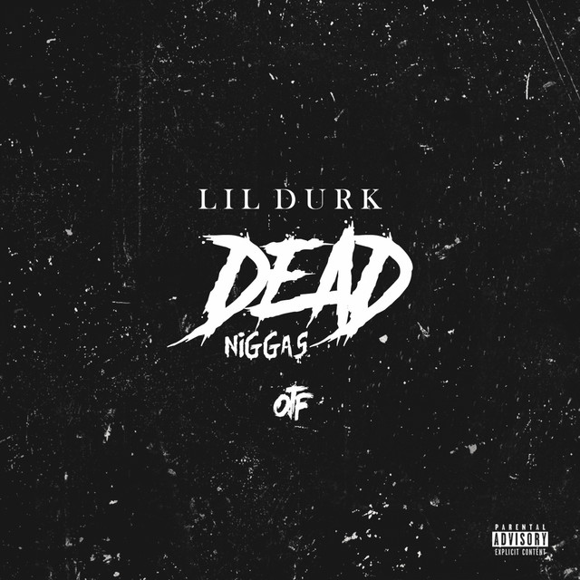 کاور آهنگ Dead Niggas از Lil Durk