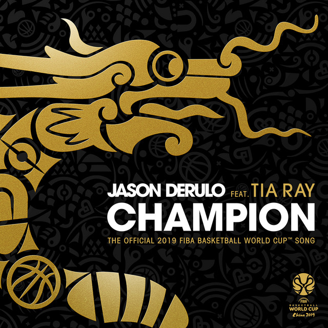 کاور آهنگ Champion (feat. Tia Ray) - The Official 2019 FIBA Basketball World Cup™ Song از Jason Derulo, TIA RAY