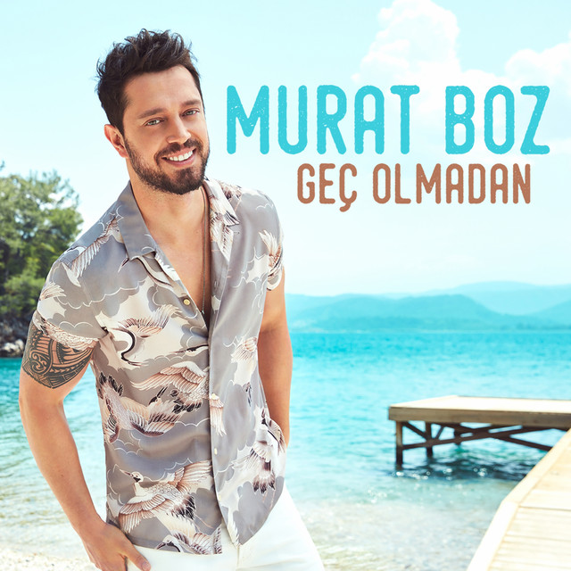 کاور آهنگ Geç Olmadan از Murat Boz