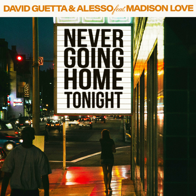کاور آهنگ Never Going Home Tonight (feat. Madison Love) - Extended از David Guetta, Alesso, Madison Love