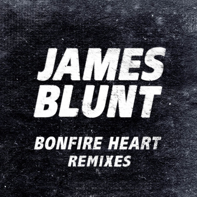 کاور آلبوم Bonfire Heart Remixes از James Blunt