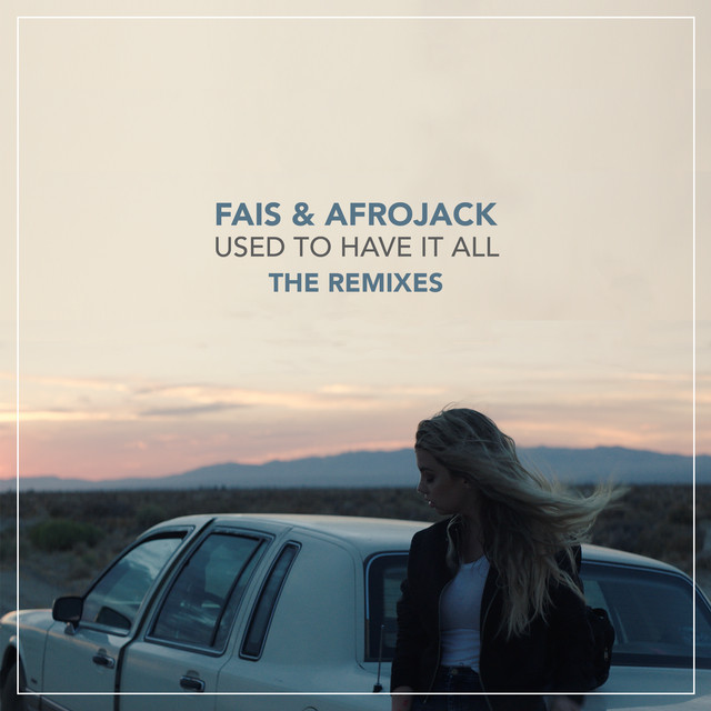 کاور آلبوم Used To Have It All (The Remixes) از AFROJACK