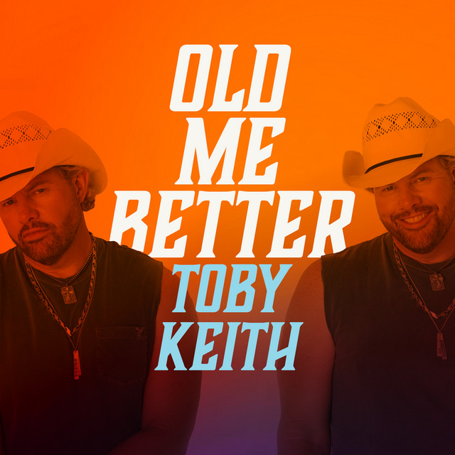 کاور آهنگ Old Me Better از Toby Keith