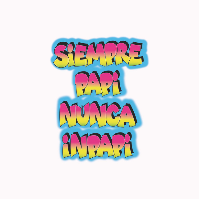 کاور آهنگ Siempre Papi Nunca Inpapi از J Balvin, Luigi 21 Plus