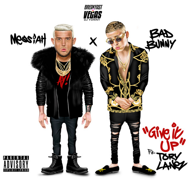 کاور آهنگ Give It Up از Tory Lanez, Bad Bunny, Messiah, Breakfast n Vegas, DJ Yonny