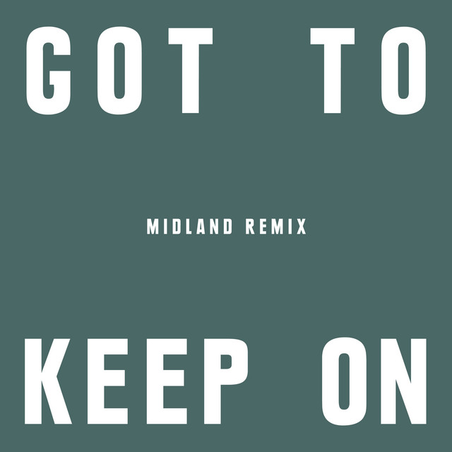 کاور آهنگ Got To Keep On - Midland Remix از The Chemical Brothers, Midland