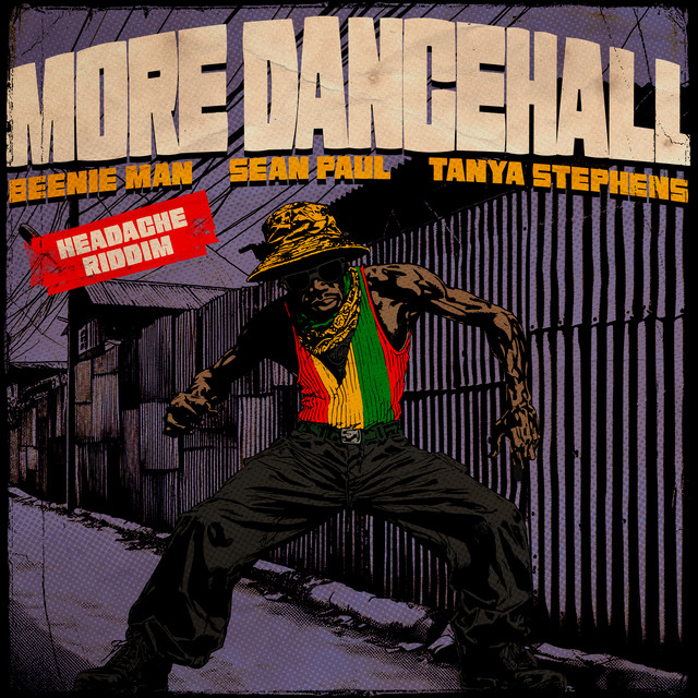کاور آلبوم More Dancehall: Headache Riddim از Sean Paul, Beenie Man, Tanya Stephens