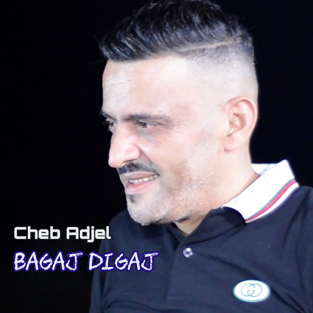 کاور آهنگ Bagaj Digaj از Cheb Adjel, Cheb Ali Madjadji