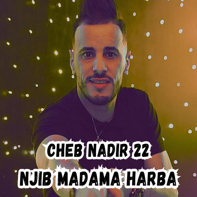 کاور آهنگ Njib Madama Harba از Cheb Nadir 22