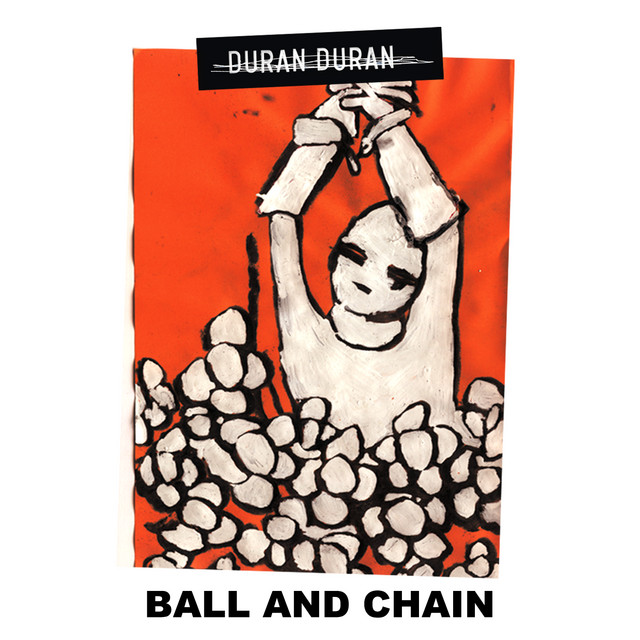 کاور آهنگ Ball and Chain از Duran Duran