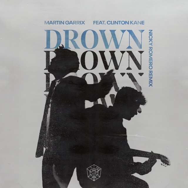 کاور آهنگ Drown (feat. Clinton Kane) - Nicky Romero Remix از Nicky Romero, Martin Garrix, Clinton Kane