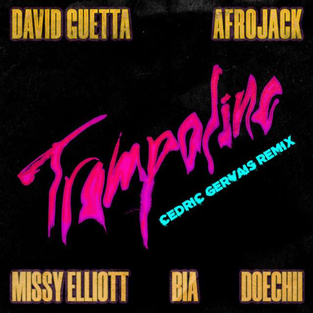 کاور آهنگ Trampoline - Cedric Gervais Remix از David Guetta, AFROJACK, Missy Elliott, Cedric Gervais, Doechii, BIA