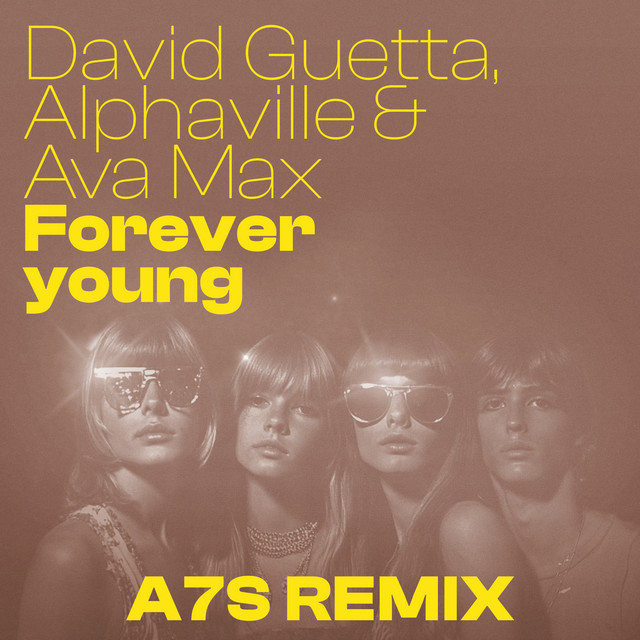 کاور آهنگ Forever Young (feat. Ava Max) - A7S Remix از David Guetta, Ava Max, Alphaville, A7S