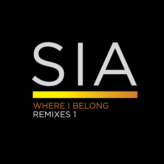 کاور آلبوم Where I Belong Remixes 1 از Sia