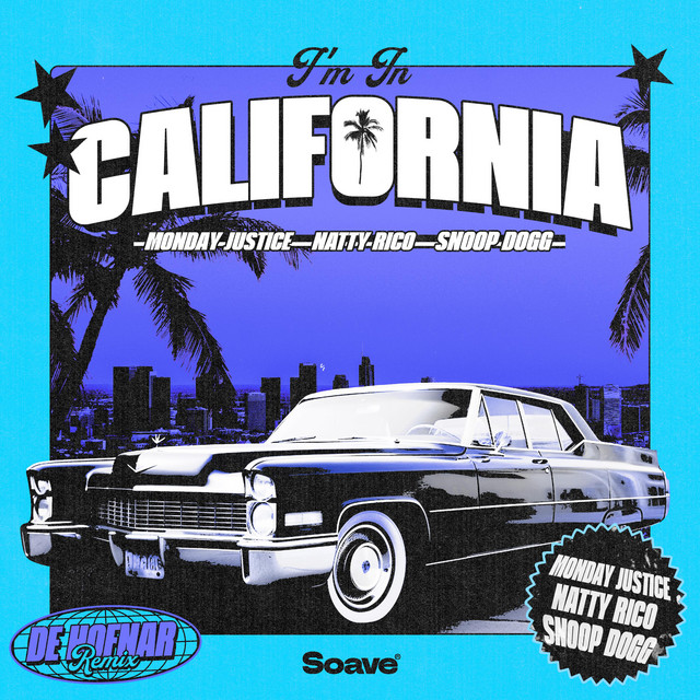 کاور آهنگ I'm In California (De Hofnar Remix) از Snoop Dogg, De Hofnar, Monday Justice, Natty Rico