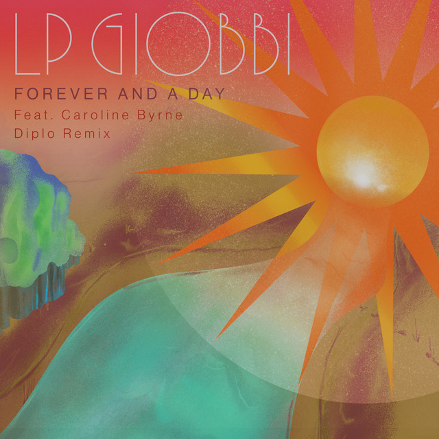 کاور آهنگ Forever And A Day - Diplo Remix از Diplo, LP Giobbi, Caroline Byrne
