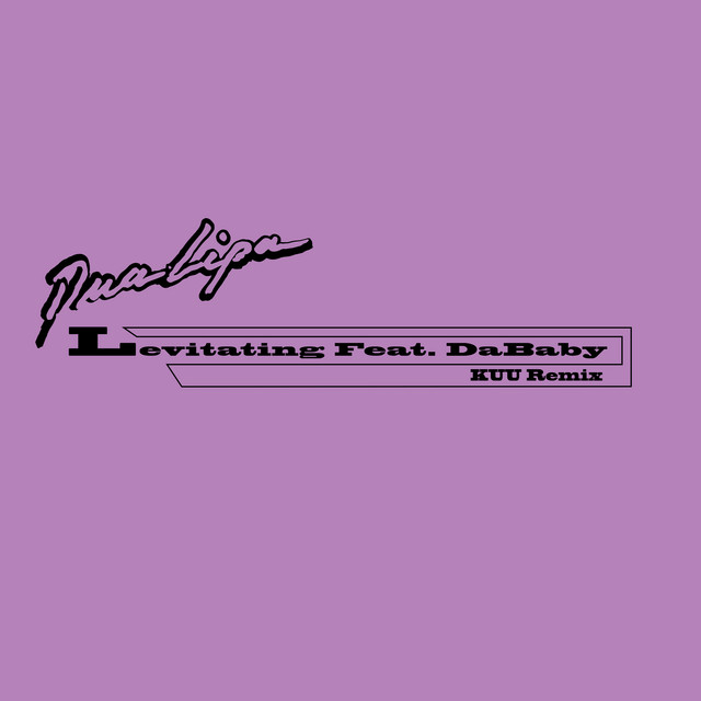 کاور آهنگ Levitating (feat. DaBaby) [KUU Remix] از DaBaby, Dua Lipa, KUU