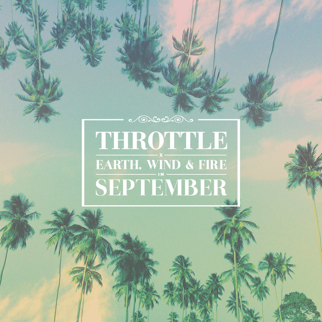 کاور آهنگ September از Throttle, Earth, Wind & Fire