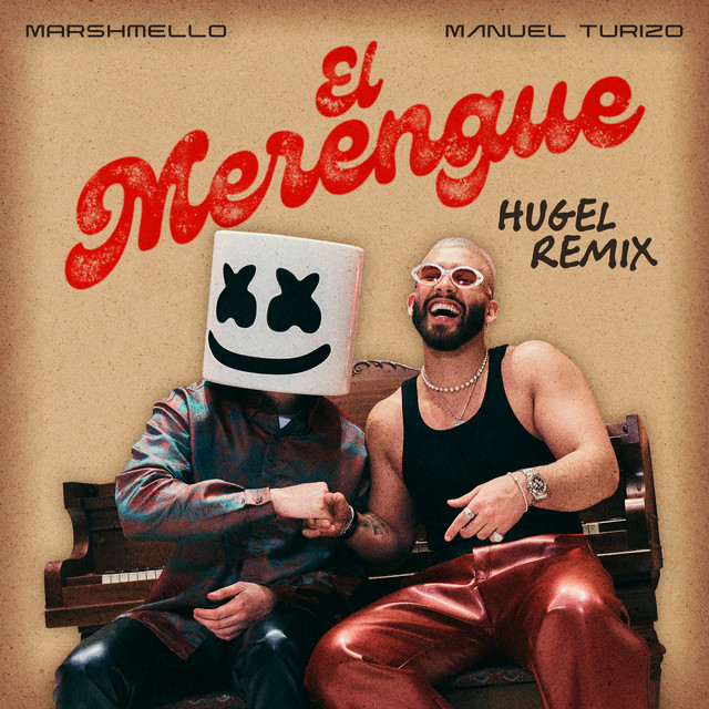 کاور آهنگ El Merengue - HUGEL Remix از HUGEL, Marshmello, Manuel Turizo