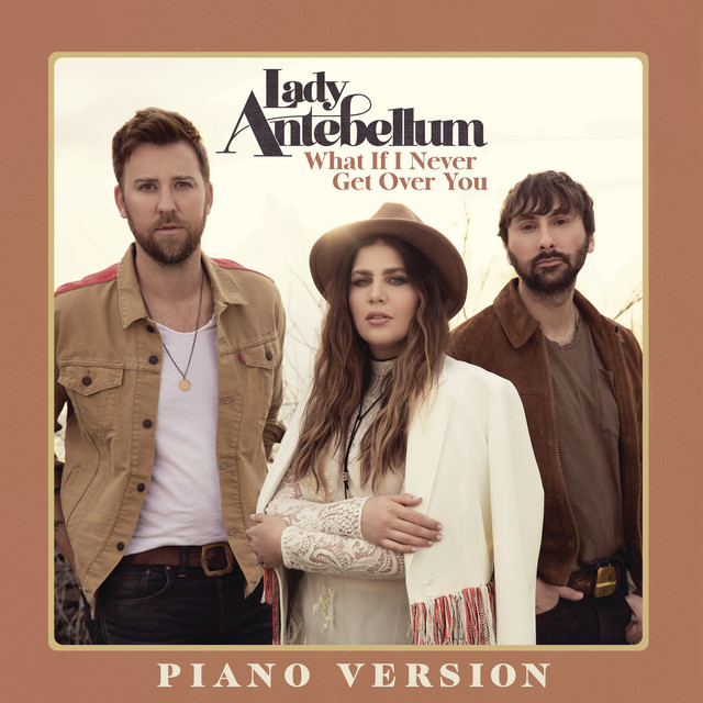 کاور آهنگ What If I Never Get Over You - Piano Version از Lady A