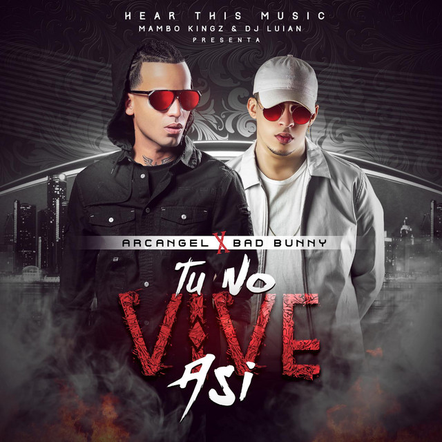 کاور آهنگ Tu No Vive Asi (feat. Mambo Kingz & DJ Luian) از Bad Bunny, Arcangel, Mambo Kingz, DJ Luian