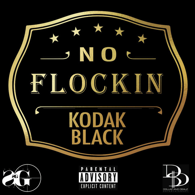 کاور آهنگ No Flockin' از Kodak Black