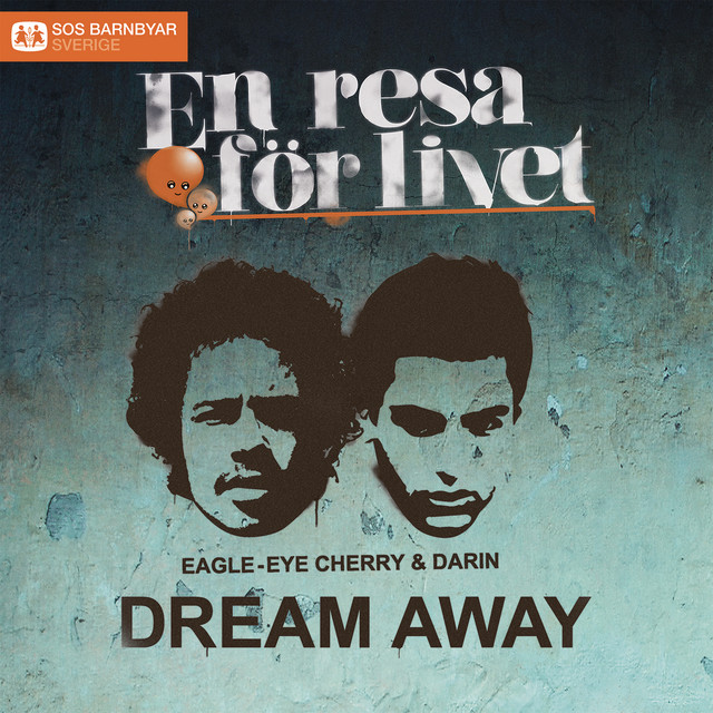 کاور آهنگ Dream Away از Eagle-Eye Cherry, Darin