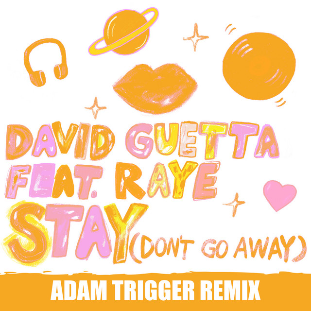 کاور آهنگ Stay (Don't Go Away) [feat. Raye] - Adam Trigger Remix از David Guetta, RAYE, Adam Trigger