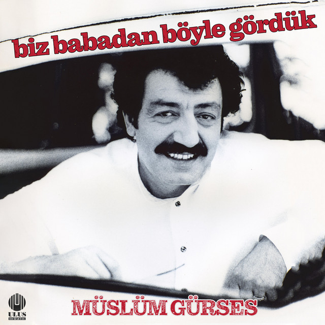 کاور آهنگ Biz Babadan Böyle Gördük از Muslum Gurses
