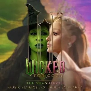 کاور آلبوم Wicked: The Soundtrack از Ariana Grande, Cynthia Erivo, Wicked Movie Cast