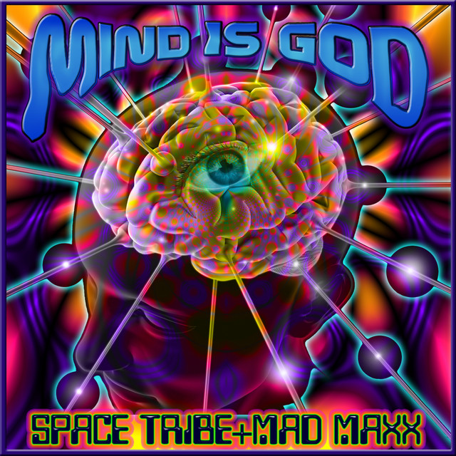 کاور آلبوم Mind Is God - Single از Mad Maxx, Space Tribe