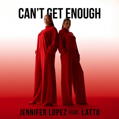 کاور آلبوم Can't Get Enough (feat. Latto) از Jennifer Lopez, Latto