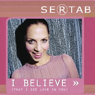 کاور آلبوم I Believe (That I See Love In You) از Sertab Erener