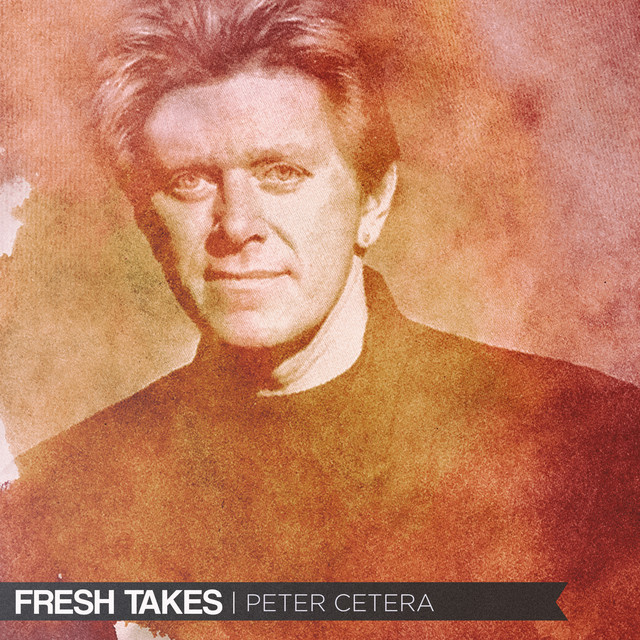 کاور آلبوم Fresh Takes از Peter Cetera