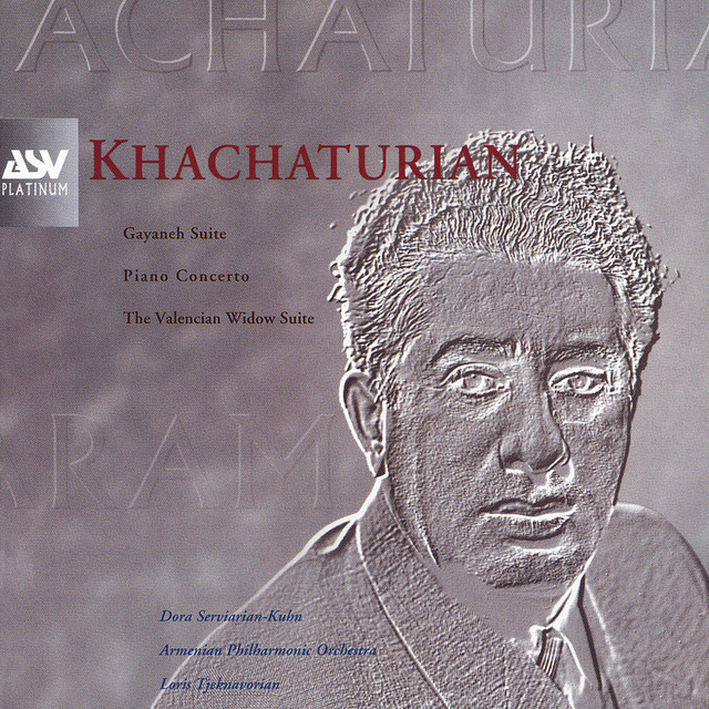 کاور آلبوم خاچاتوریان: سوئیت «گایانه»؛ کنسرتو پیانو؛ سوئیت «بیوه والنسیا» از Aram Khachaturian, Dora Serviarian-Kuhn, Armenian Philharmonic Orchestra, لوریس چکنواریان
