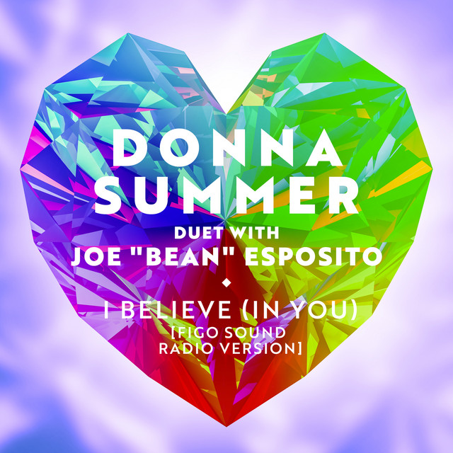 کاور آهنگ I Believe (In You) [Figo Sound Radio Version] از Donna Summer, Figo Sound, Joe "Bean" Esposito