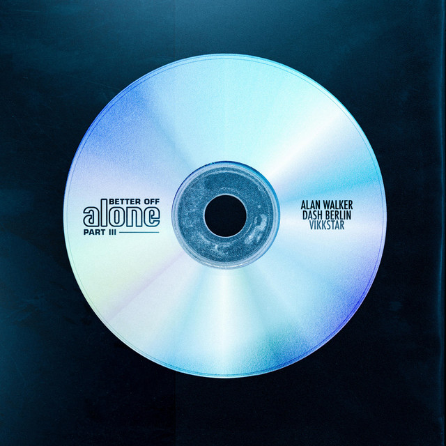 کاور آهنگ Better Off (Alone, Pt. III) از Alan Walker, Dash Berlin, Vikkstar
