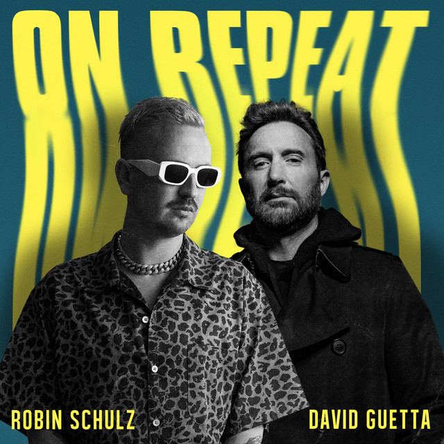 کاور آهنگ On Repeat از David Guetta, Robin Schulz